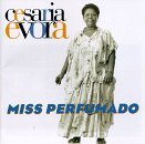 Cesaria Evora/Miss Perfumado